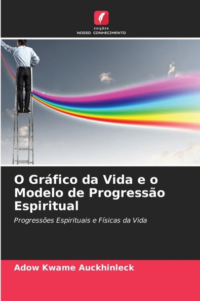 O Gráfico da Vida e o Modelo de Progressão Espiritual