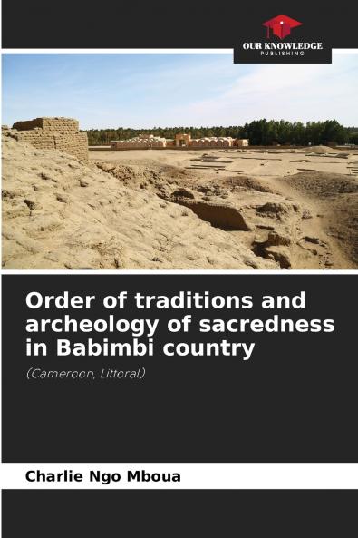 Order of traditions and archeology of sacredness in Babimbi country