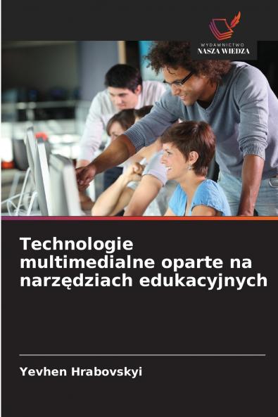 Technologie multimedialne oparte na narzędziach edukacyjnych