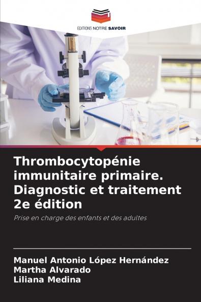 Thrombocytopénie immunitaire primaire. Diagnostic et traitement 2e édition