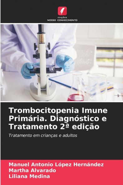 Trombocitopenia Imune Primária. Diagnóstico e Tratamento 2ª edição