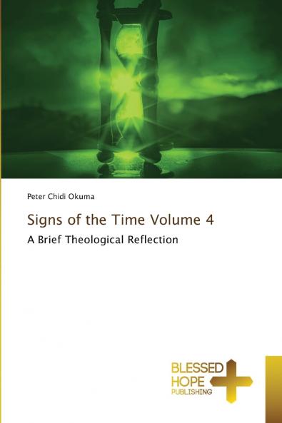 Signs of the Time Volume 4