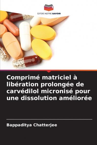Comprimé matriciel à libération prolongée de carvédilol micronisé pour une dissolution améliorée