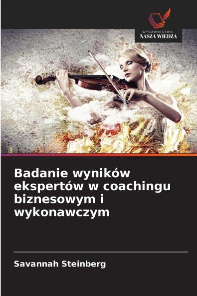 Badanie wyników ekspertów w coachingu biznesowym i wykonawczym