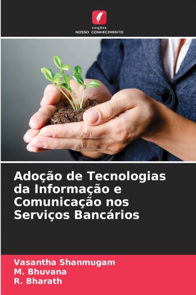 Adoção de Tecnologias da Informação e Comunicação nos Serviços Bancários