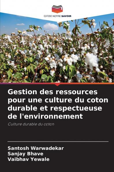Gestion des ressources pour une culture du coton durable et respectueuse de l'environnement