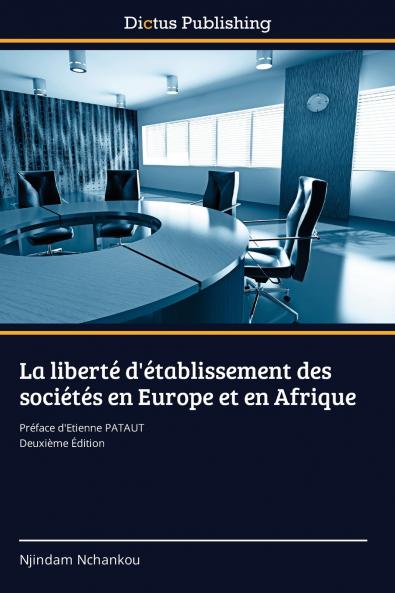 La liberté d'établissement des sociétés en Europe et en Afrique