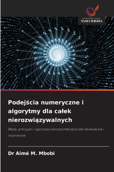 Podejścia numeryczne i algorytmy dla całek nierozwiązywalnych