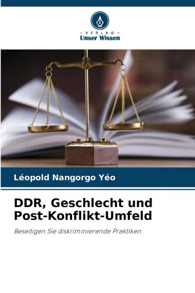 DDR Geschlecht und Post-Konflikt-Umfeld