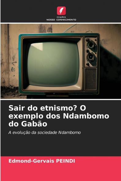 Sair do etnismo? O exemplo dos Ndambomo do Gabão