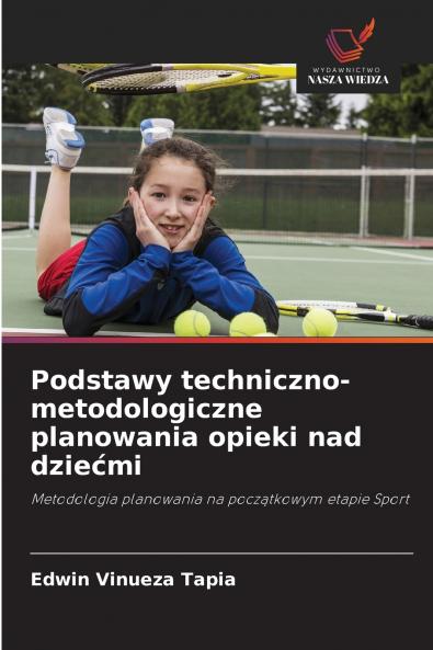 Podstawy techniczno-metodologiczne planowania opieki nad dziećmi