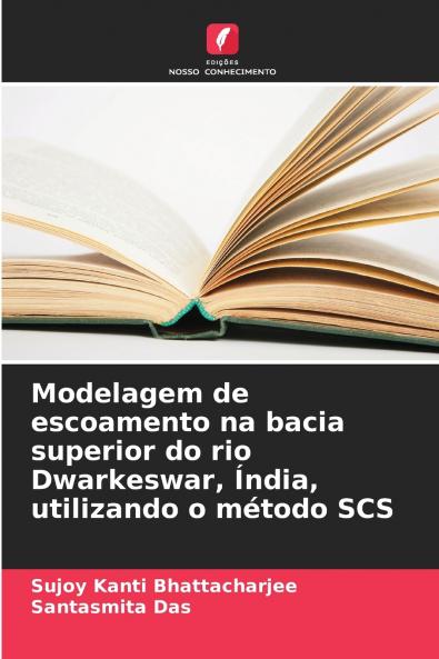 Modelagem de escoamento na bacia superior do rio Dwarkeswar Índia utilizando o método SCS