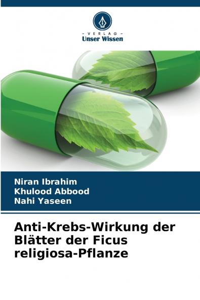 Anti-Krebs-Wirkung der Blätter der Ficus religiosa-Pflanze