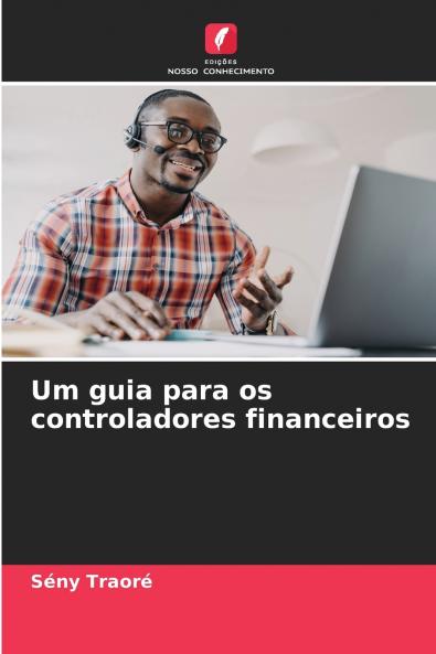 Um guia para os controladores financeiros