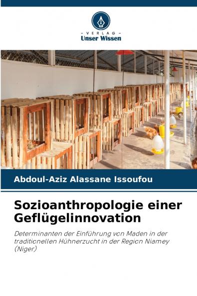Sozioanthropologie einer Geflügelinnovation