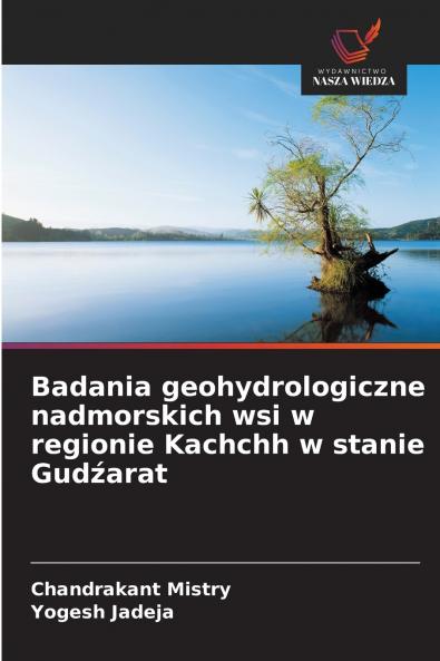 Badania geohydrologiczne nadmorskich wsi w regionie Kachchh w stanie Gudźarat