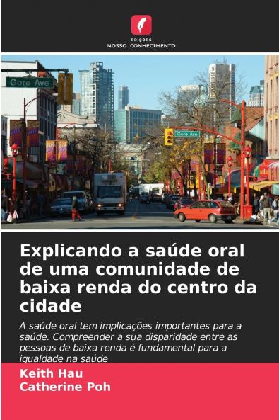 Explicando a saúde oral de uma comunidade de baixa renda do centro da cidade