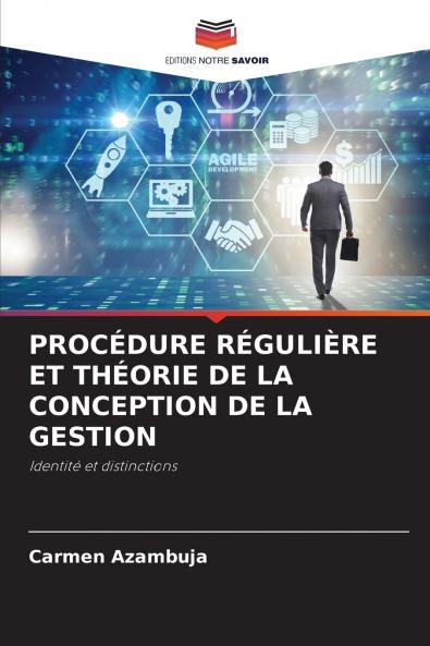 PROCÉDURE RÉGULIÈRE ET THÉORIE DE LA CONCEPTION DE LA GESTION