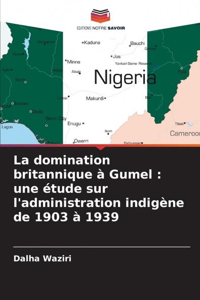 La domination britannique à Gumel