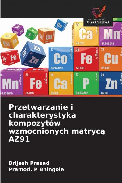 Przetwarzanie i charakterystyka kompozytów wzmocnionych matrycą AZ91