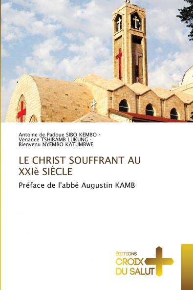 LE CHRIST SOUFFRANT AU XXIè SIÈCLE