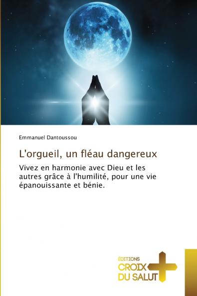 L'orgueil un fléau dangereux