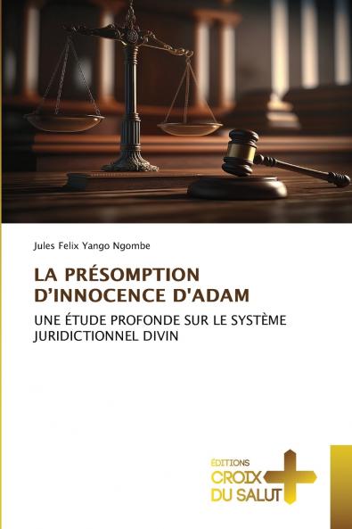 LA PRÉSOMPTION D'INNOCENCE D'ADAM