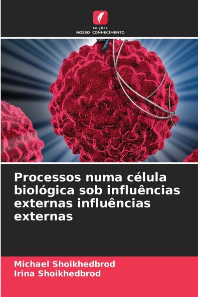 Processos numa célula biológica sob influências externas influências externas