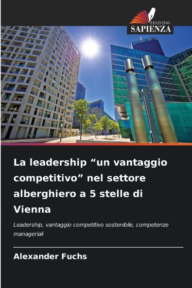 La leadership un vantaggio competitivo nel settore alberghiero a 5 stelle di Vienna