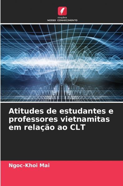 Atitudes de estudantes e professores vietnamitas em relação ao CLT