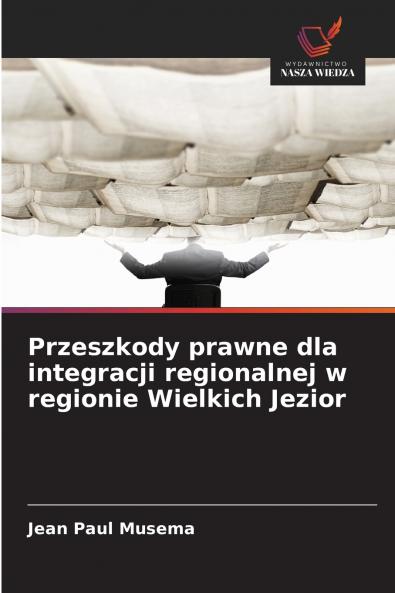 Przeszkody prawne dla integracji regionalnej w regionie Wielkich Jezior