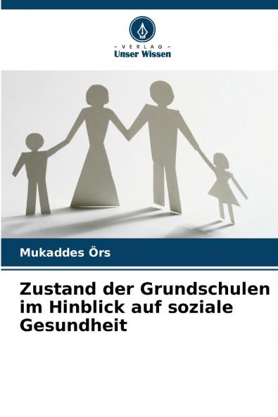 Zustand der Grundschulen im Hinblick auf soziale Gesundheit
