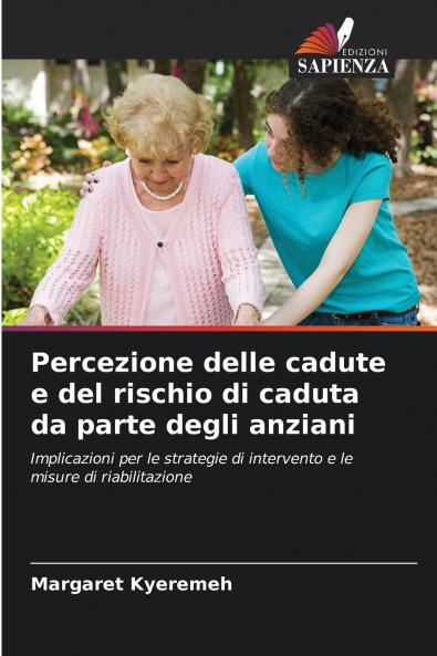 Percezione delle cadute e del rischio di caduta da parte degli anziani