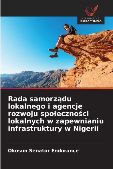 Rada samorządu lokalnego i agencje rozwoju społeczności lokalnych w zapewnianiu infrastruktury w Nigerii