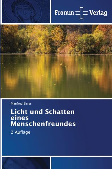 Licht und Schatten eines Menschenfreundes