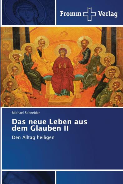 Das neue Leben aus dem Glauben II