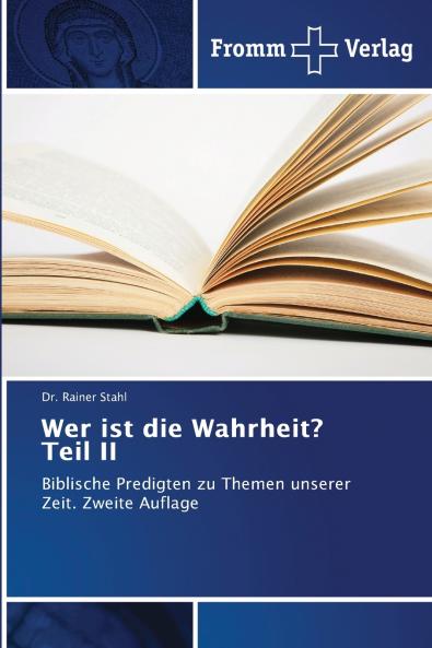 Wer ist die Wahrheit? Teil II