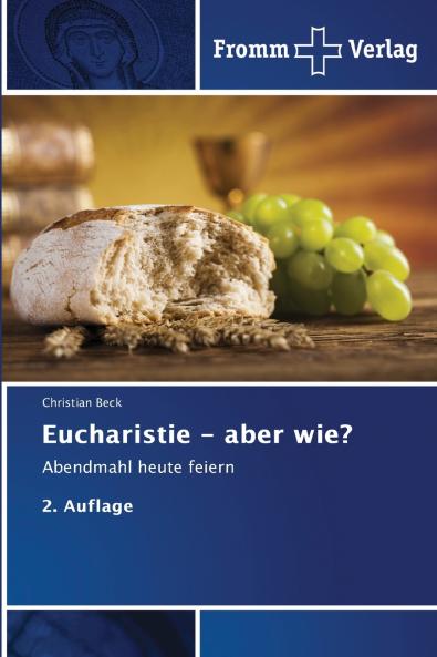 Eucharistie - aber wie?