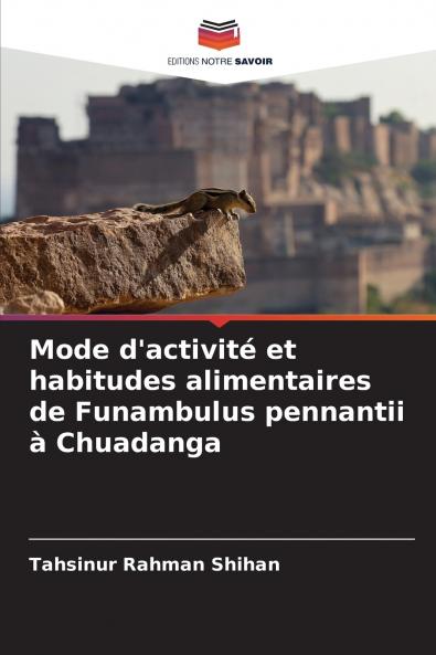 Mode d'activité et habitudes alimentaires de Funambulus pennantii à Chuadanga