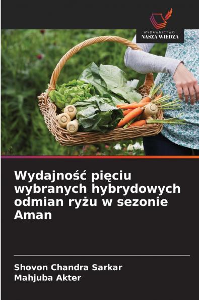 Wydajność pięciu wybranych hybrydowych odmian ryżu w sezonie Aman