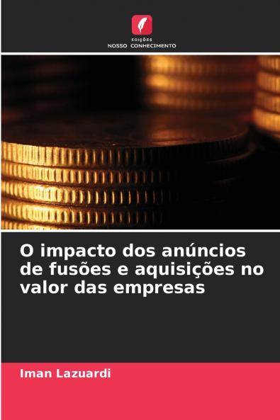 O impacto dos anúncios de fusões e aquisições no valor das empresas