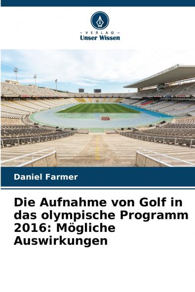 Die Aufnahme von Golf in das olympische Programm 2016