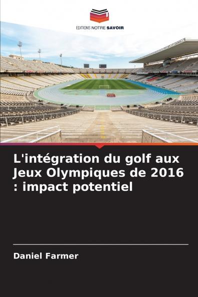 L'intégration du golf aux Jeux Olympiques de 2016