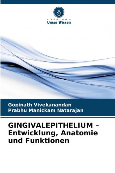 GINGIVALEPITHELIUM - Entwicklung Anatomie und Funktionen