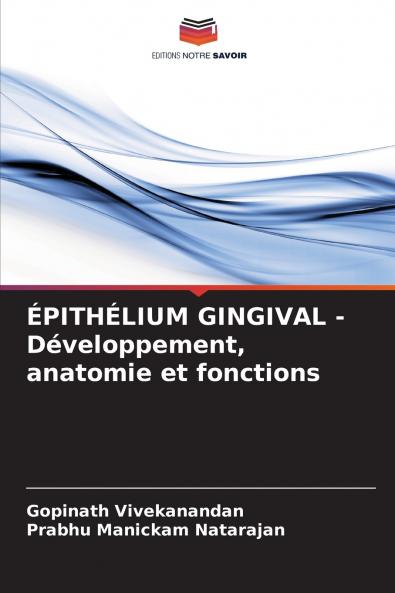 ÉPITHÉLIUM GINGIVAL - Développement anatomie et fonctions