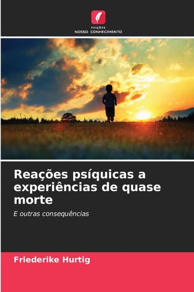 Reações psíquicas a experiências de quase morte