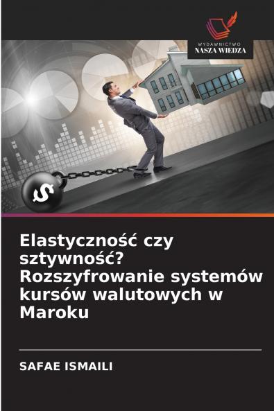 Elastyczność czy sztywność? Rozszyfrowanie systemów kursów walutowych w Maroku