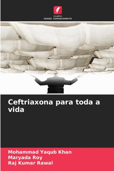 Ceftriaxona para toda a vida