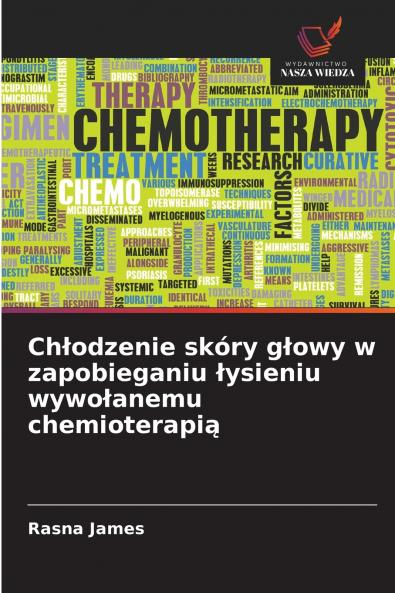 Chłodzenie skóry głowy w zapobieganiu łysieniu wywołanemu chemioterapią