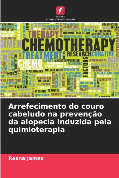 Arrefecimento do couro cabeludo na prevenção da alopecia induzida pela quimioterapia